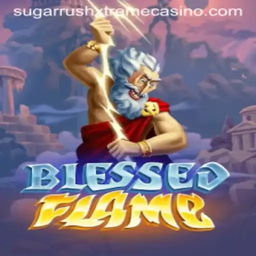 Exploring the Enchanting World of 'BlessedFlame' and the Thrill of 'SugarRushXtreme'