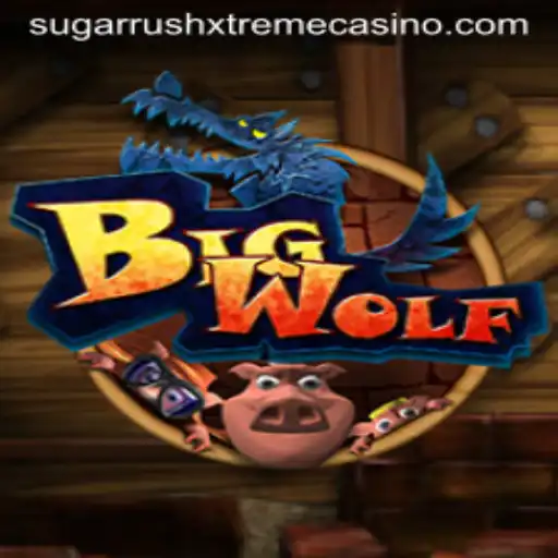 Exploring the Thrilling World of BigWolf: Unleashing SugarRushXtreme