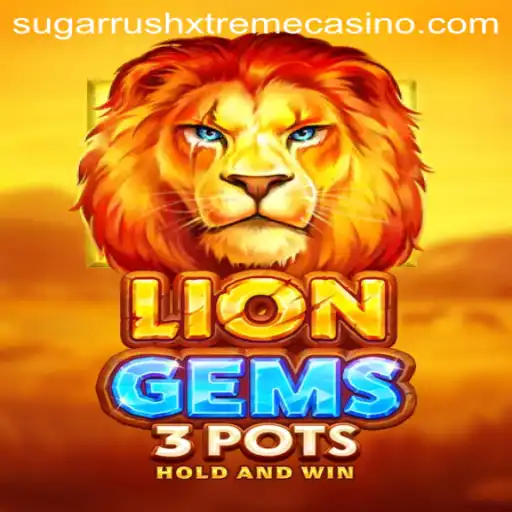 Exploring LionGems3pots: An In-Depth Look at the Adventure and Excitement Combined with Sugarrushxtreme